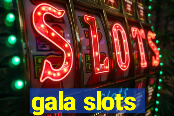 gala slots