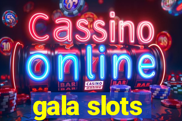 gala slots