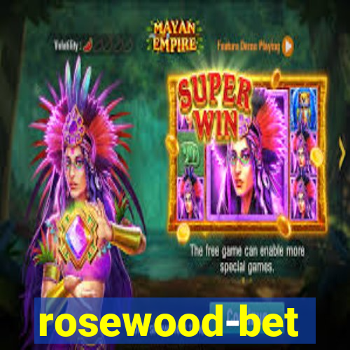 rosewood-bet