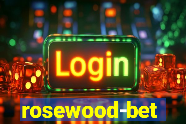 rosewood-bet