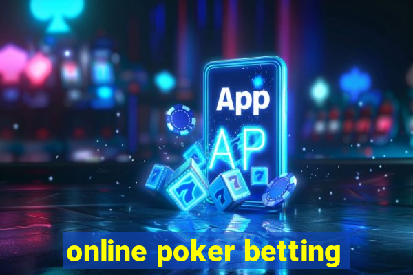 online poker betting