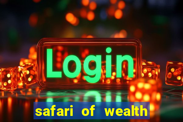 safari of wealth slot free play