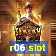 r06 slot