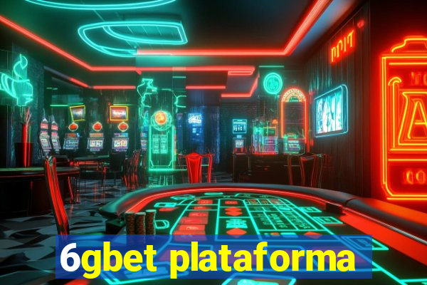 6gbet plataforma