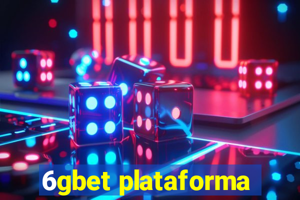 6gbet plataforma