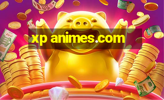 xp animes.com