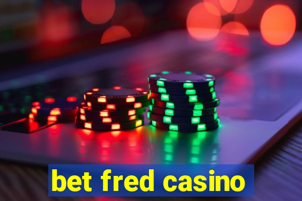 bet fred casino