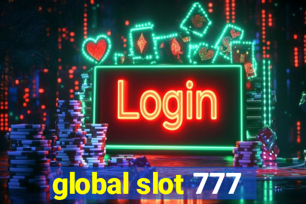 global slot 777