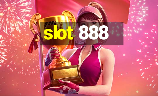 slot 888