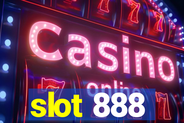 slot 888