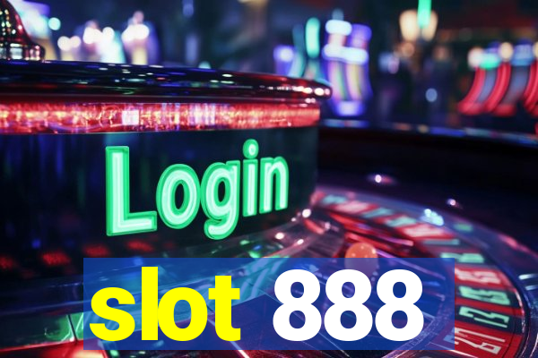 slot 888