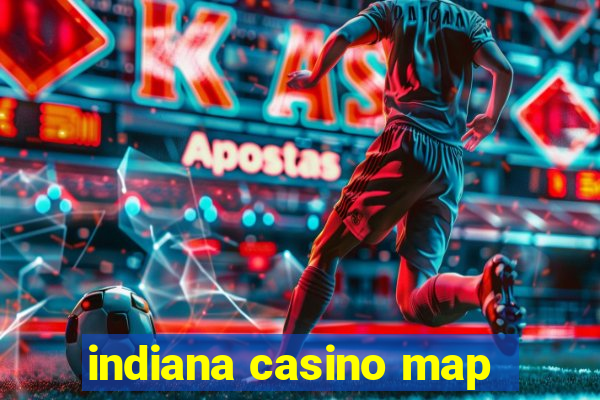 indiana casino map