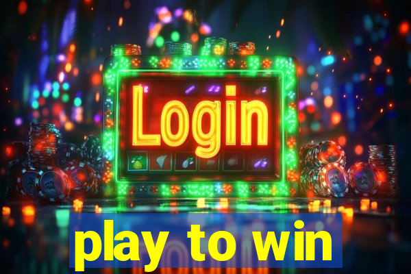 play to win