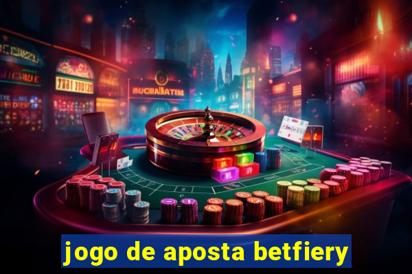 jogo de aposta betfiery