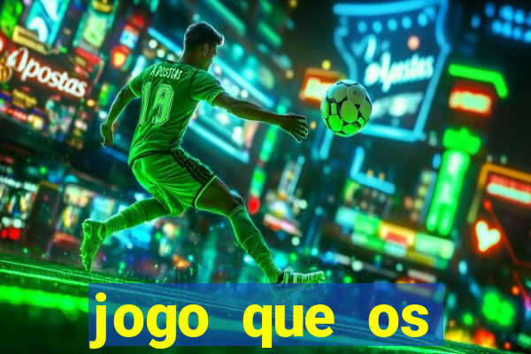 jogo que os famosos est?o jogando para ganhar dinheiro