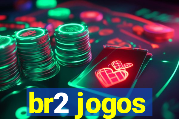 br2 jogos