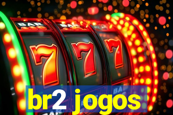 br2 jogos