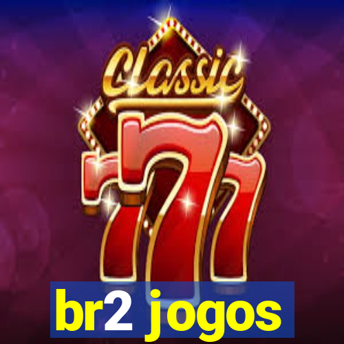 br2 jogos