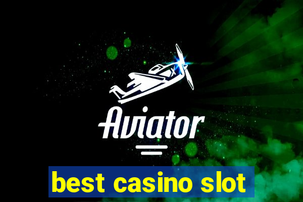 best casino slot