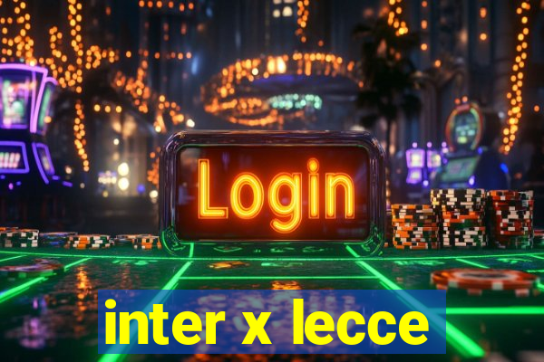 inter x lecce