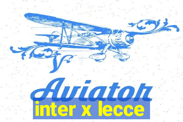 inter x lecce