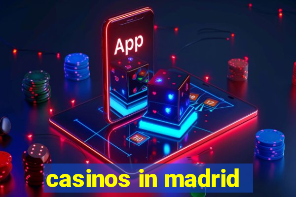 casinos in madrid