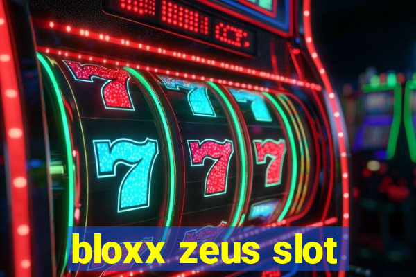 bloxx zeus slot