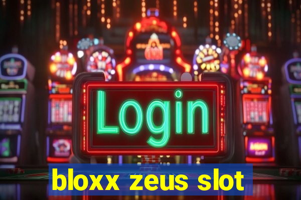 bloxx zeus slot