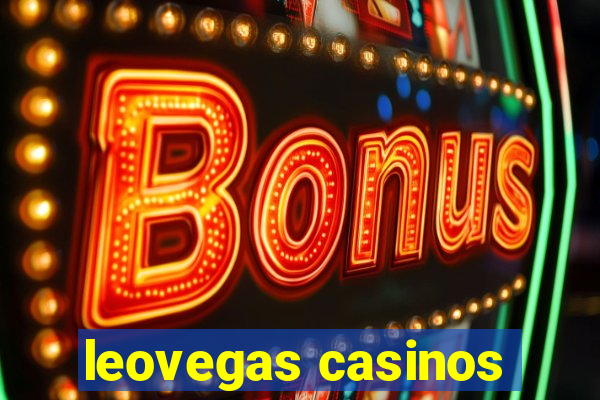 leovegas casinos