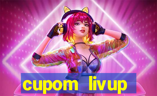 cupom livup primeira compra