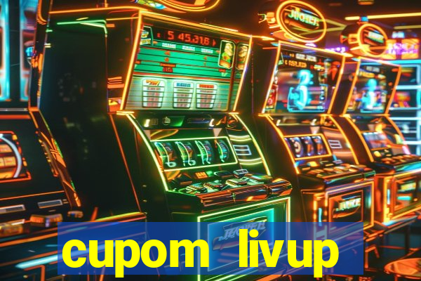 cupom livup primeira compra