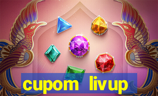 cupom livup primeira compra