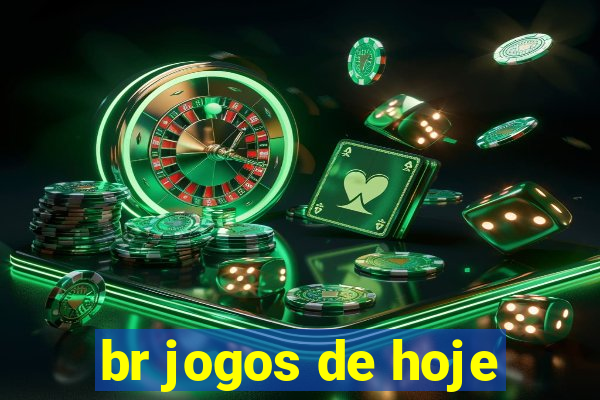 br jogos de hoje