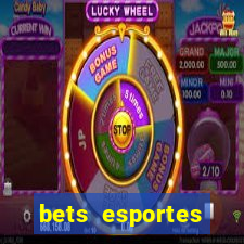 bets esportes apostas esportivas