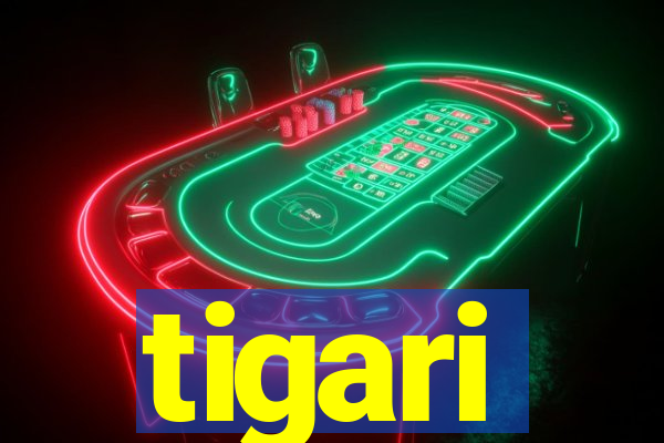 tigari