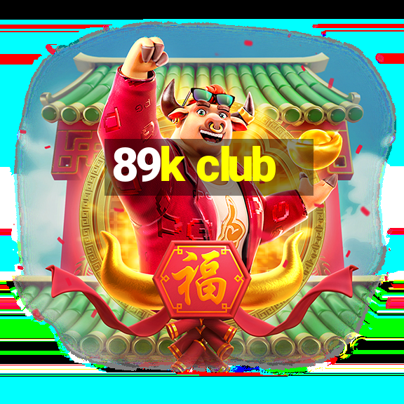 89k club