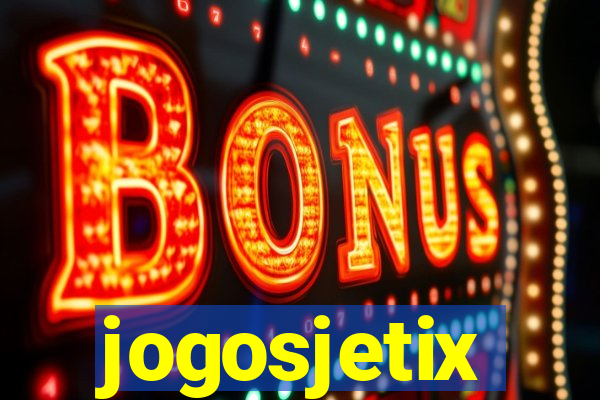 jogosjetix