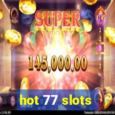 hot 77 slots