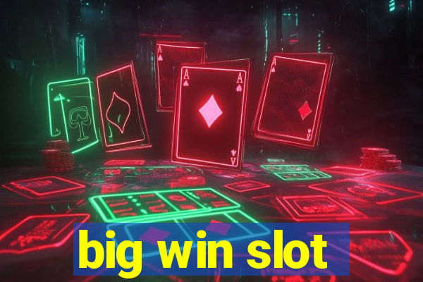 big win slot