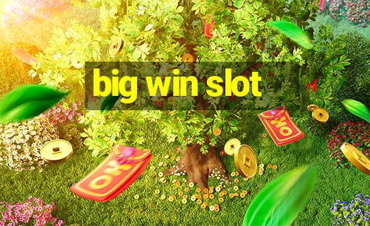 big win slot