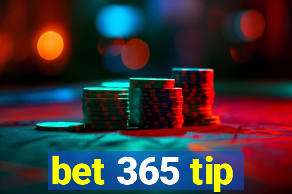 bet 365 tip