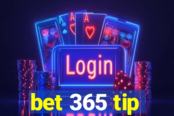 bet 365 tip