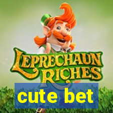 cute bet