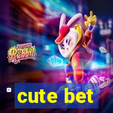 cute bet