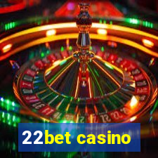 22bet casino