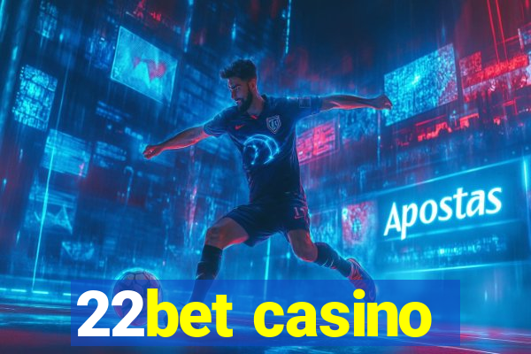 22bet casino