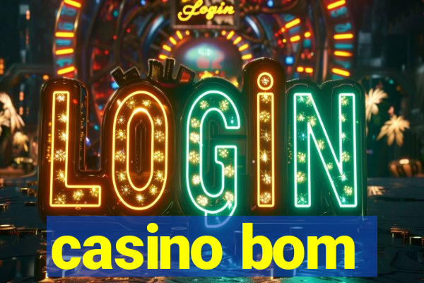 casino bom