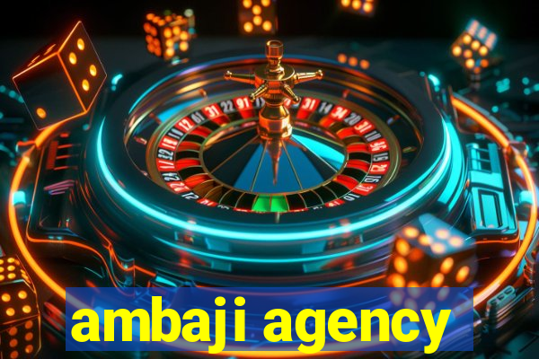 ambaji agency