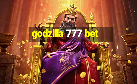 godzilla 777 bet