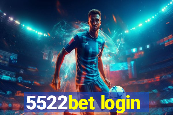 5522bet login